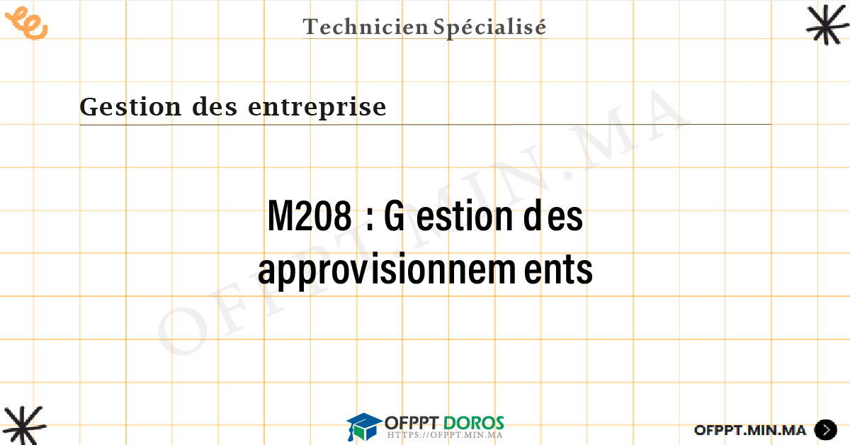 Sommaire détaillé du cours Gestion des approvisionnements M208 OFPPT - Structure du module