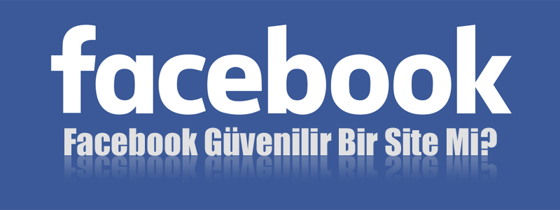 facebook-guvenilir-bir-site-mi.jpg