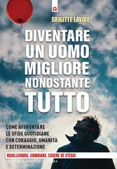 Brigitte Lavoie – Diventare un uomo migliore, nonostante tutto (2026)