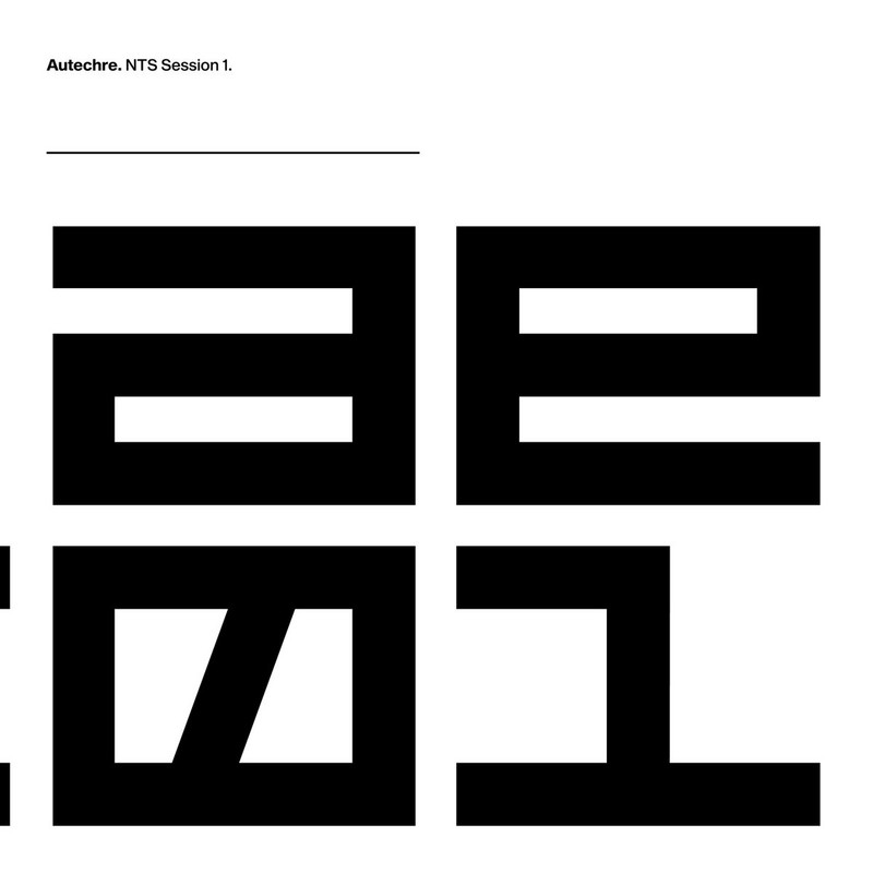 Autechre • NTS Session 1 (2018)  .flac  48.0 kHz 24 bits