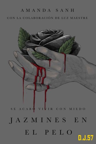 1 - Jazmines en el pelo: Se acabó vivir con miedo - Amanda Sanh