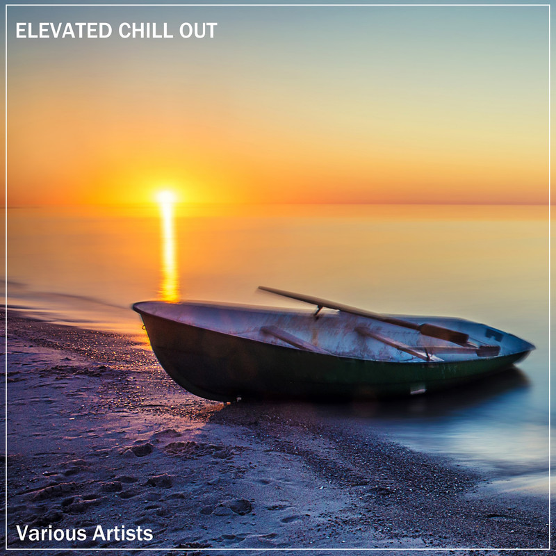 VA - Elevated Chill Out (2019) .mp3 -320 Kbps