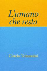 Cinzia Tomassini – L’umano che resta (2026)