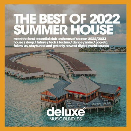 82c38420 dc76 4942 9c26 21708e1a9f25 - The Best Of Summer House 2022 (2022)