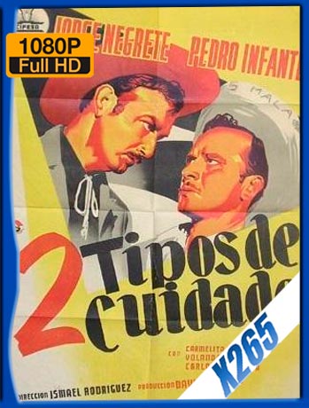 Dos Tipos De Cuidado (1953) 1080p x265 Latino [GoogleDrive]