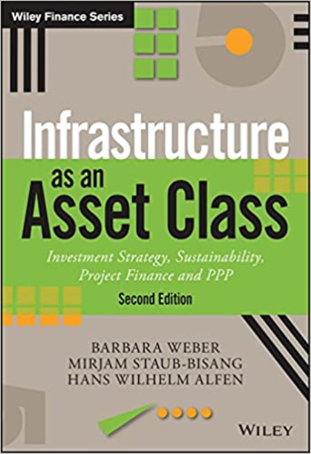 Infrastructure as an Asset Class: Investment Strategy, Sustainability, Project Finance and PPP [EPUB]