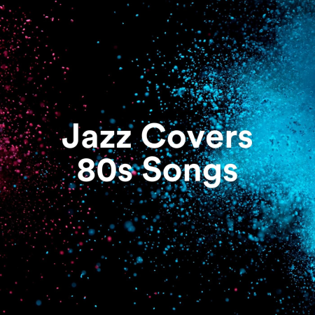 VA - Jazz Covers 80s Songs (2020) (FLAC / MP3)