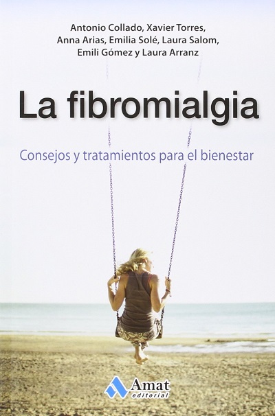 La fibromialgia, consejos y tratamientos para el bienestar - VV.AA (PDF + Epub) [VS]