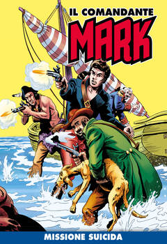 Il Comandante Mark a colori 135 - Missione suicida (2023)