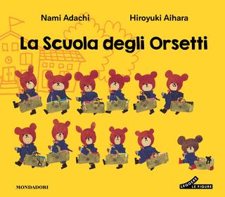 Nami Adachi, Hiroyuki Aihara – La scuola degli orsetti (2026)