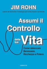 Jim Rohn – Assumi il controllo della tua vita (2026)