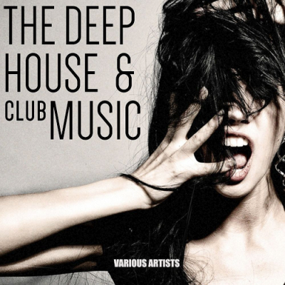 VA - The Deep House & Club Music (2019)