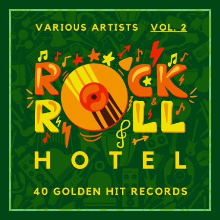 Various Artists - Rock 'n' Roll Hotel (40 Golden Hit Records), Vol. 2 (2021)