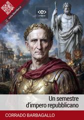 Corrado Barbagallo – Un semestre d’impero repubblicano (2026)