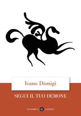 Ivano Dionigi – Segui il tuo demone (2022)
