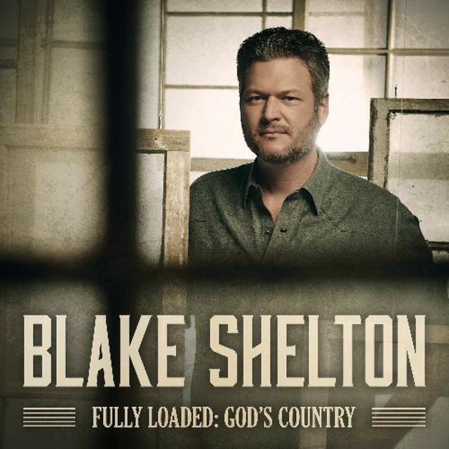 Blake Shelton - Fully Loaded: God's Country (2019) [Country]; mp3, 320 kbps  - jazznblues.club