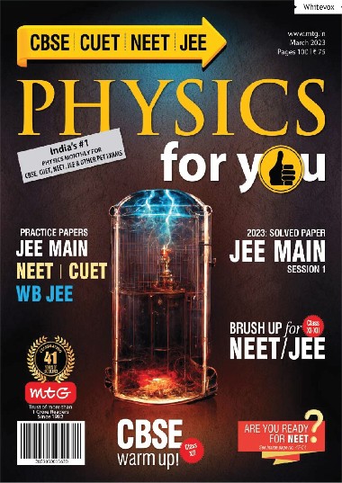 Physics For You - March / 2023