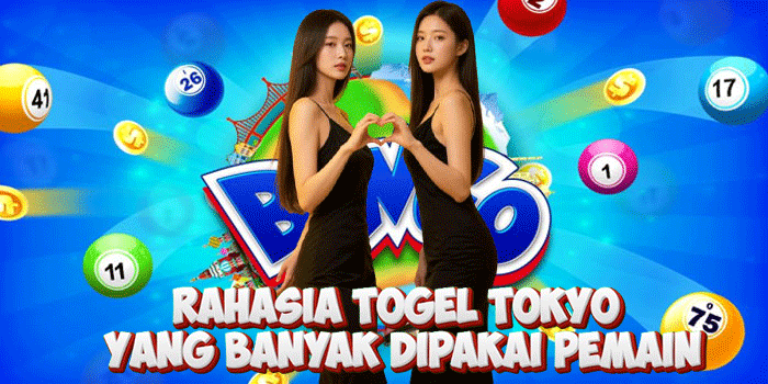 Rahasia Togel Tokyo Yang Banyak Dipakai Pemain