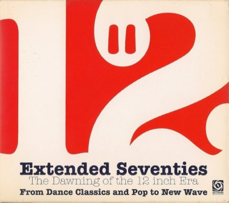 VA - Extended Seventies - The Dawning Of The 12 Inch Era (2006)