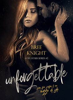 Bree Knight - Unforgettable: Love Stars Series 2 (2022)