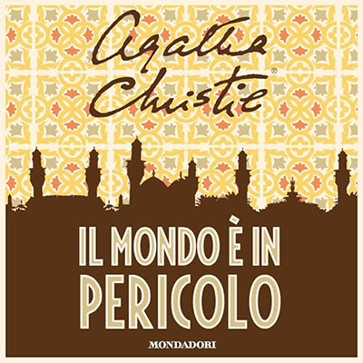 Agatha Christie - Il mondo è in pericolo (2024) (mp3 - 128 kbps)
