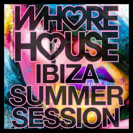 VA - Whore House Ibiza Summer Session (2022)