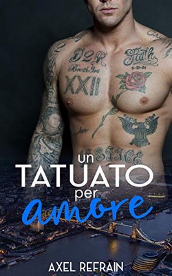 Axel Refrain - Un tatuato per amore (2020)