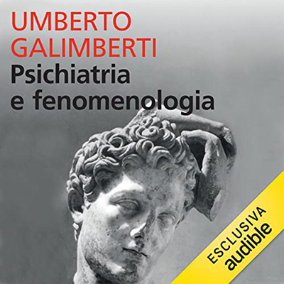 Umberto Galimberti - Psichiatria e fenomenologia꞉ Opere IV (2021) (mp3 - 128 kbps)