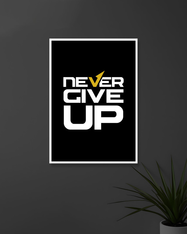Never Give Up #2 | Typography | Quotes Posters