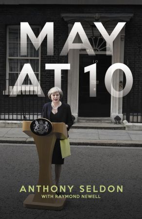 May at 10 by Anthony Seldon