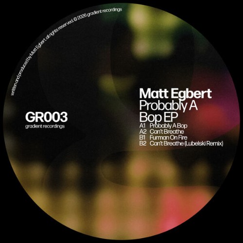 Matt-Egbert-Probably-A-Bop-GR003-WEB-202