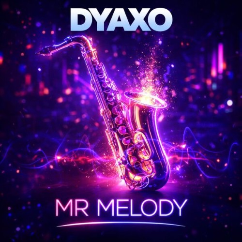 Dyaxo-Mr-melody-4069493813821-SINGLE-WEB