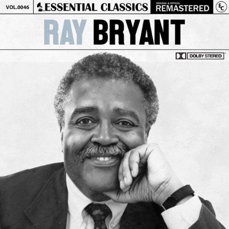 Ray Bryant - Essential Classics, Vol. 46: Ray Bryant (2024)