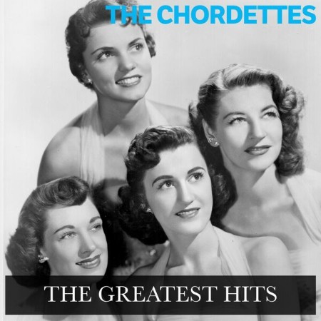 The Chordettes - The Greatest Hits (Remastered) (2025)