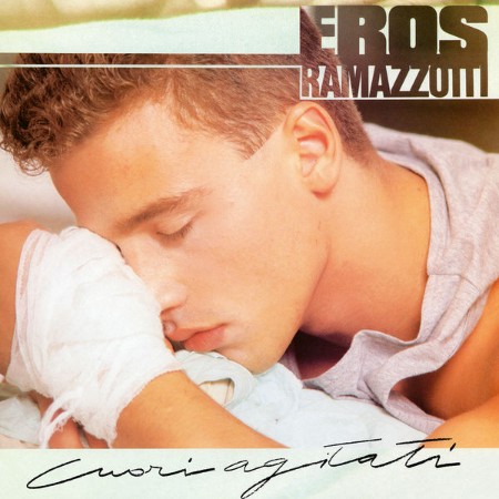 Eros Ramazzotti - Cuori agitati (Remastered) (1985)-(2021)