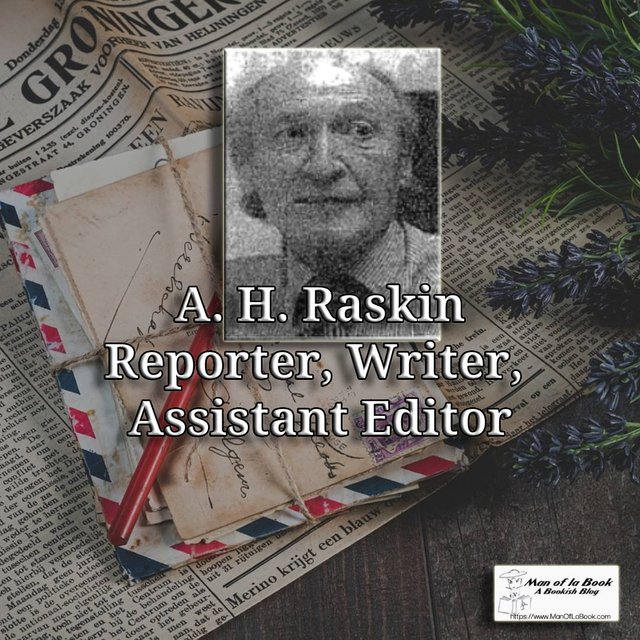 Fun Facts Friday: A.H. Raskin Fun Facts Friday: A.H. Raskin
