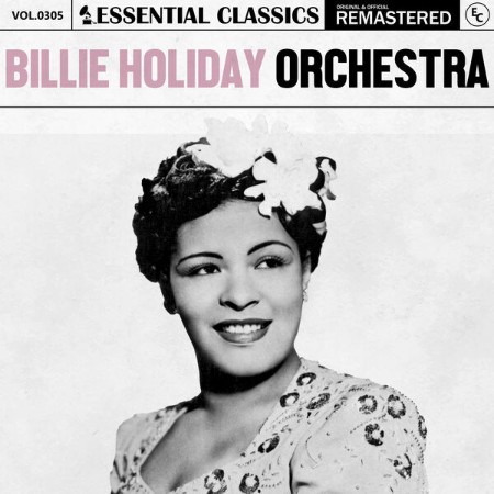 Billie Holiday Orchestra - Essential Classics, Vol. 305: Billie Holiday Orchestra ...