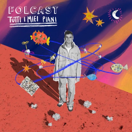 Folcast - Tutti i miei piani (2024)