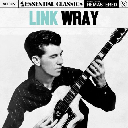 Link WRay - Essential Classics, Vol. 653: Link WRay (2024)