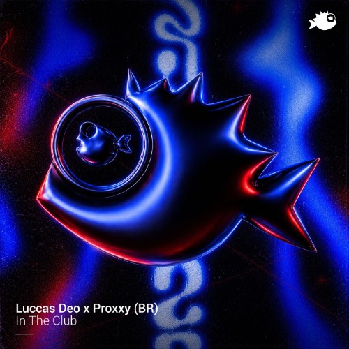 Luccas Deo, Proxxy (BR) - In the Club (2026) MP3