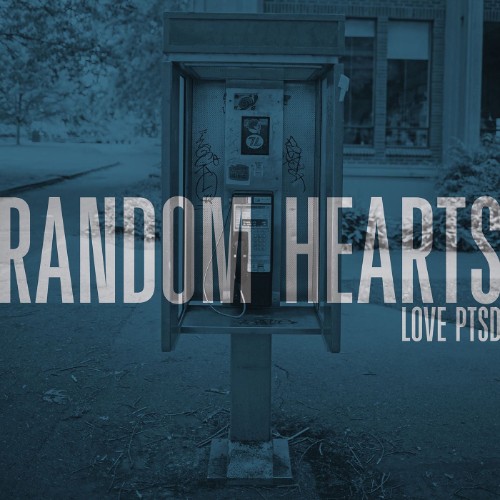 Random Hearts - Love PTSD (2026)
