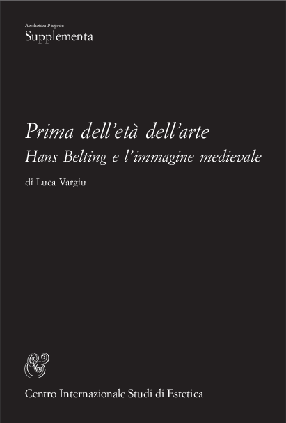 Luca Vargiu - Prima dell’età dell’arte. Hans Belting e l’immagine medievale (2022)