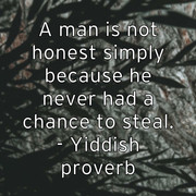 a-man-is-not-honest-simply-because-he-never-had-a-chance-to-stea