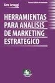 HERRAMIENTAS PARA ANALISIS DE MARKETING ESTRATEGICO, GERO LEVAGGI