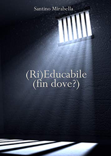 Santino Mirabella - (Ri)Educabile (fin dove?) (2020)
