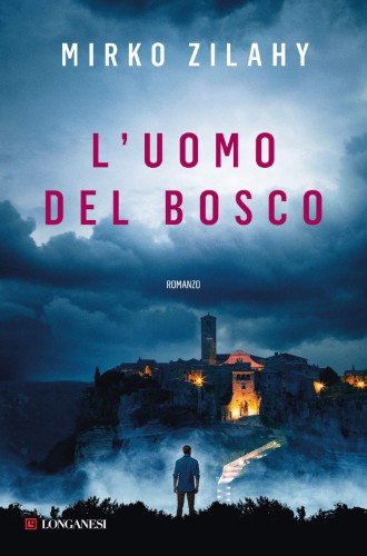 Mirko Zilahy - L'uomo del bosco (2021)