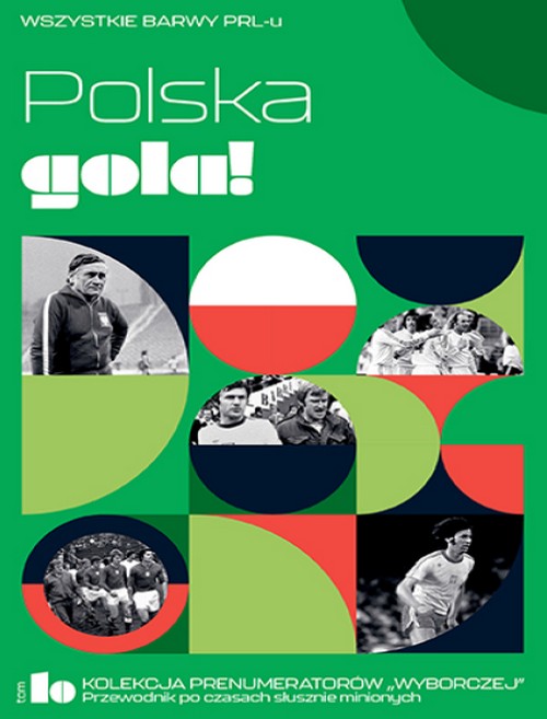 Polska Gola! - Wszystkie Barwy PRL-u