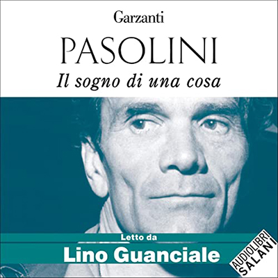 Pier Paolo Pasolini - Il sogno di una cosa (2021) (mp3 - 128 kbps)