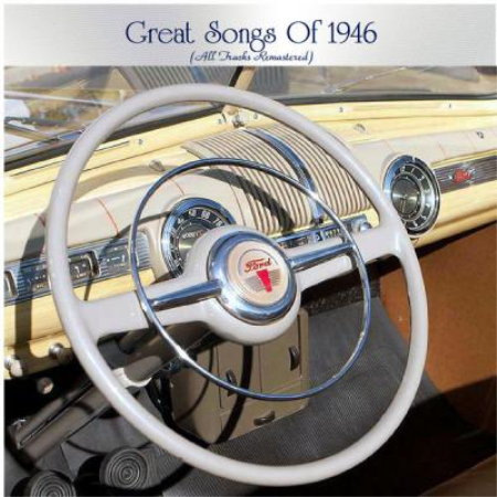 Various Artists   Great Songs Of 1946 (All Tracks Remastered) (2021)