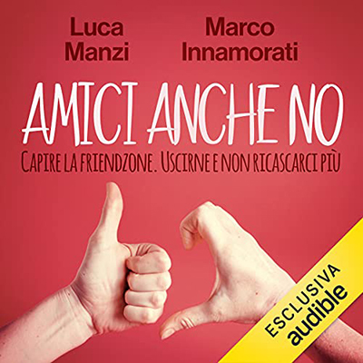 Luca Manzi, Marco Innamorati - Amici anche no (2021) (mp3 - 128 kbps)
